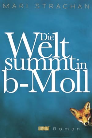 Imagen del vendedor de Die Welt summt in b-Moll: Roman a la venta por Versandantiquariat Felix Mcke