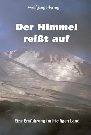 Seller image for Der Himmel reit auf: Eine Entfhrung im Heiligen Land for sale by Versandantiquariat Felix Mcke