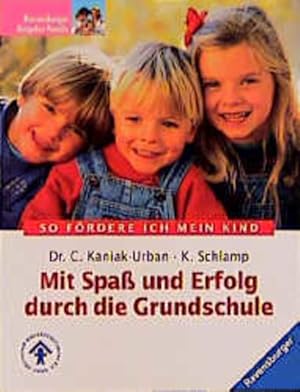 Immagine del venditore per Mit Spass und Erfolg durch die Grundschule: In Zusammenarbeit mit dem Deutschen Kinderschutzbund (DKSB) venduto da Versandantiquariat Felix Mcke