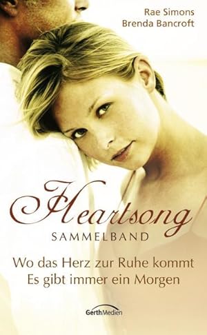 Image du vendeur pour Heartsong-Sammelband: Wo das Herz zur Ruhe kommt /Es gibt immer ein Morgen mis en vente par Versandantiquariat Felix Mcke