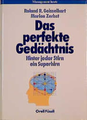 Seller image for Das perfekte Gedchtnis: Hinter jeder Stirn ein Superhirn (Management heute) for sale by Versandantiquariat Felix Mcke