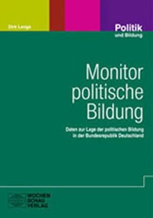 Seller image for Monitor politische Bildung: Daten zur Lage der politischen Bildung in der Bundesrepublik Deutschland (Politik und Bildung) for sale by Versandantiquariat Felix Mcke