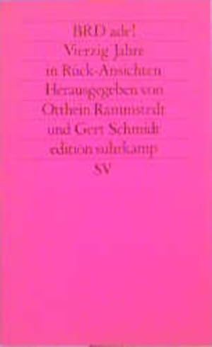 Bild des Verkufers fr BRD ade!: Vierzig Jahre in Rck-Ansichten von Sozial- und Kulturwissenschaftlern (edition suhrkamp) zum Verkauf von Versandantiquariat Felix Mcke