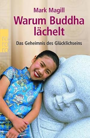 Immagine del venditore per Warum Buddha lchelt: Das Geheimnis des Glcklichseins venduto da Versandantiquariat Felix Mcke