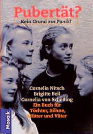 Seller image for Pubertt? Kein Grund zur Panik: Ein Buch fr Tchter, Shne, Mtter und Vter for sale by Versandantiquariat Felix Mcke