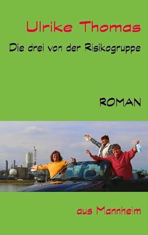 Bild des Verkufers fr Die drei von der Risikogruppe: Roman aus Mannheim zum Verkauf von Versandantiquariat Felix Mcke