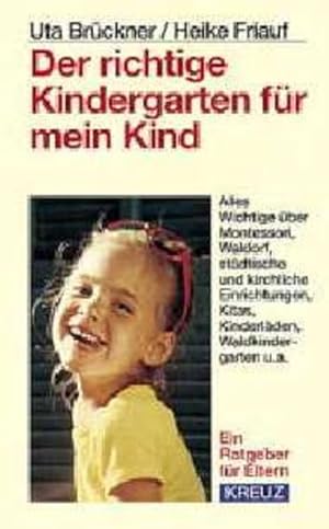 Immagine del venditore per Der richtige Kindergarten fr mein Kind venduto da Versandantiquariat Felix Mcke