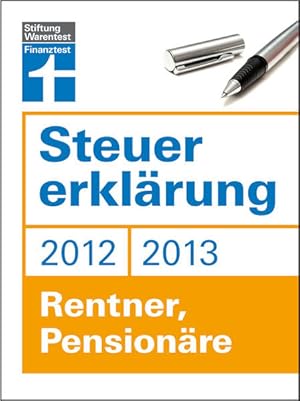 Bild des Verkufers fr Steuererklrung 2012/2013 - Rentner, Pensionre zum Verkauf von Versandantiquariat Felix Mcke
