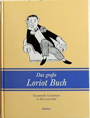Das große Loriot-Buch; gesammelte Geschichten in Wort und Bild