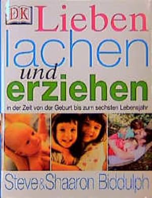 Seller image for Lieben, lachen und erziehen for sale by Versandantiquariat Felix Mcke