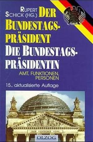 Imagen del vendedor de Der Bundestagsprsident, die Bundestagsprsidentin a la venta por Versandantiquariat Felix Mcke