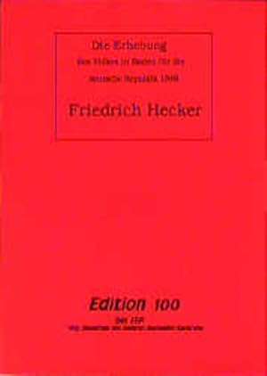 Bild des Verkufers fr Die Erhebung des Volkes in Baden fr die deutsche Republik 1848 zum Verkauf von Versandantiquariat Felix Mcke