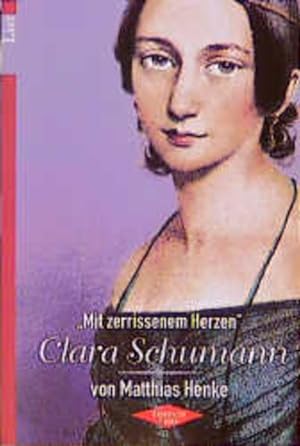 Bild des Verkäufers für Mit zerissenem Herzen', Clara Schumann zum Verkauf von Versandantiquariat Felix Mücke
