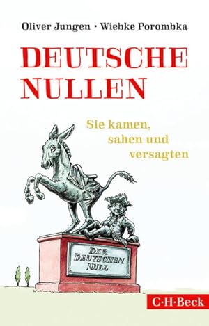 Seller image for Deutsche Nullen: Sie kamen, sahen und versagten for sale by Versandantiquariat Felix Mcke