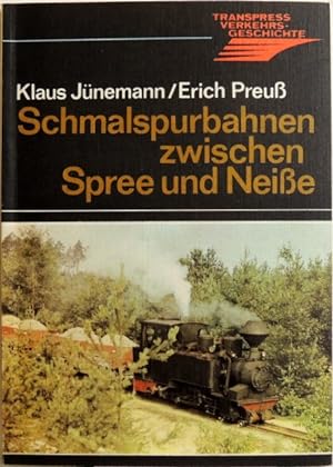 Seller image for Schmalspurbahnen zwischen Spreee und Neie; for sale by Peter-Sodann-Bibliothek eG