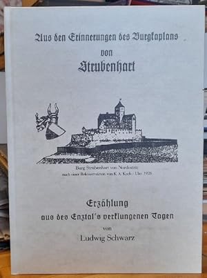 Bild des Verkufers fr Aus den Erinnerungen des Burgkaplans von Strubenhart (Anm. d.i. Straubenhardt) (Erzhlung aus des Enztal's verklungenen Tagen) zum Verkauf von ANTIQUARIAT H. EPPLER