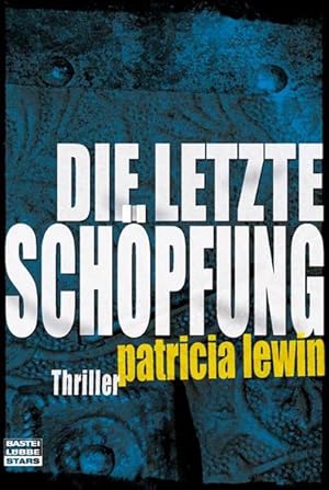 Seller image for Die letzte Schpfung: Thriller for sale by Versandantiquariat Felix Mcke