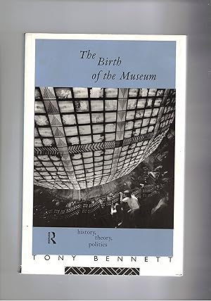 Immagine del venditore per The Birth of the Museum. History, theory, politics. venduto da Libreria Gull