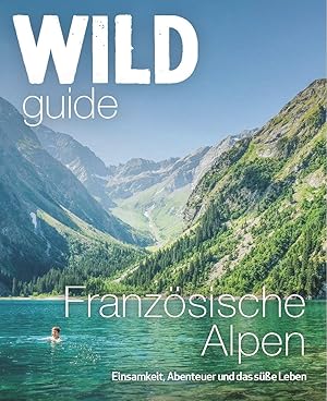 Bild des Verkufers fr Wild Guide Franzoesische Alpen zum Verkauf von moluna