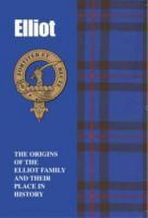 Image du vendeur pour The Elliots : The Origins of the Elliot Family and Their Place in History mis en vente par Smartbuy