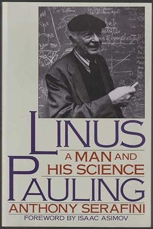 Imagen del vendedor de Linus Pauling. A Man and his Science. Foreword by Isaac Asimov. a la venta por Antiquariat Dennis R. Plummer