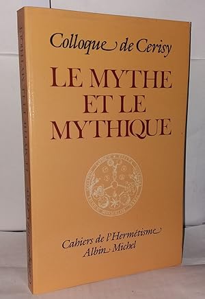 Bild des Verkufers fr Le Mythe et le mythique zum Verkauf von Librairie Albert-Etienne