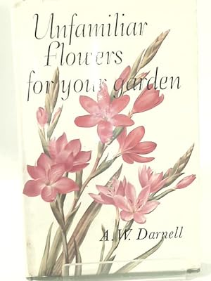 Bild des Verkufers fr Unfamiliar Flowers for your Garden zum Verkauf von World of Rare Books