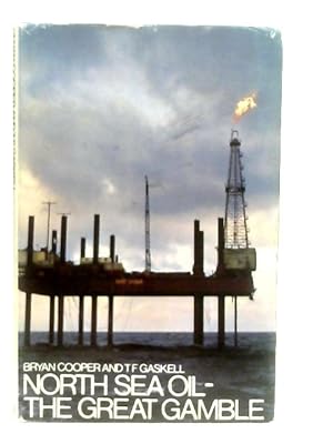 Image du vendeur pour North Sea Oil - The Great Gamble mis en vente par World of Rare Books