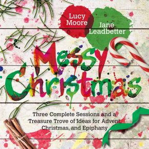 Seller image for Messy Christmas: Three Complete Sessions and a Treasure Trove of Ideas for Advent, Christmas, and Epiphany (Messy Church Series) for sale by ChristianBookbag / Beans Books, Inc.