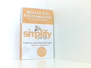 Image du vendeur pour Werner Tiki Kstenmacher: Simplify your Life - Einfacher und glcklicher Leben mis en vente par Book Broker