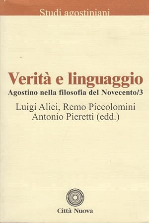 Immagine del venditore per Verit e linguaggio. Agostino nella filosofia del Novecento (Vol. 3) venduto da Arca dei libri di Lorenzo Casi