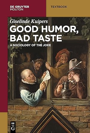 Imagen del vendedor de Good Humor, Bad Taste: A Sociology of the Joke a la venta por moluna