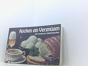 Seller image for Kochen ein Vergngen - mit modernen Elektroherden for sale by Book Broker