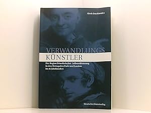 Seller image for Verwandlungsknstler: Der Beginn knstlerischer Selbststilisierung in den Metropolen Paris und London im 18. Jahrhundert (Mnchner Universittsschriften des Kunsthistorischen Instituts) for sale by Book Broker