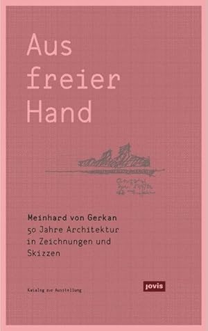 Immagine del venditore per Meinhard von Gerkan - Aus freier Hand. venduto da moluna