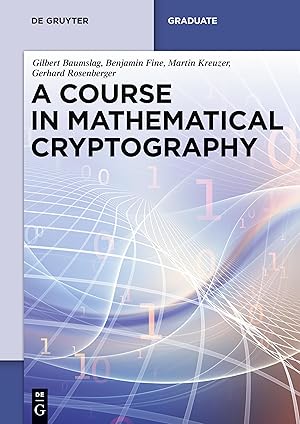 Imagen del vendedor de A Course in Mathematical Cryptography a la venta por moluna