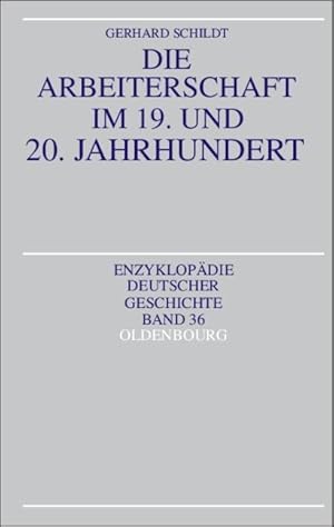 Bild des Verkufers fr Die Arbeiterschaft im 19. und 20. Jahrhundert zum Verkauf von moluna