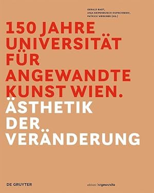 Bild des Verkufers fr 150 Jahre Universitaet fr angewandte Kunst Wien zum Verkauf von moluna
