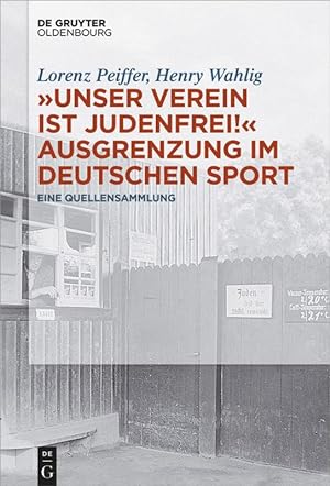 Immagine del venditore per Unser Verein ist judenfrei!\ Ausgrenzung im deutschen Sport venduto da moluna