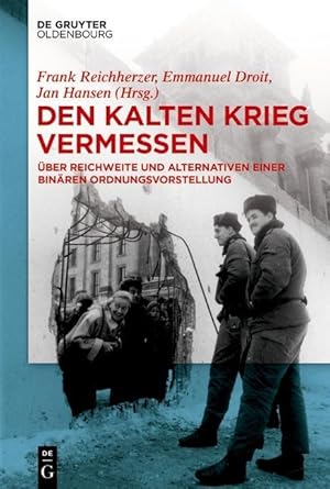 Seller image for Den Kalten Krieg vermessen for sale by moluna