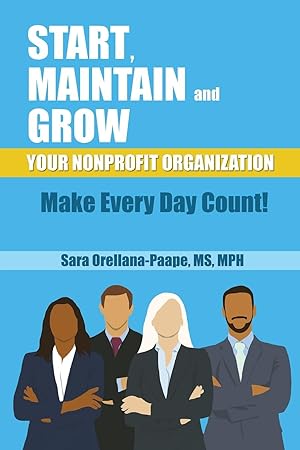 Seller image for Start, Maintain and Grow Your Nonprofit Organization - Make Every Day Count! for sale by moluna