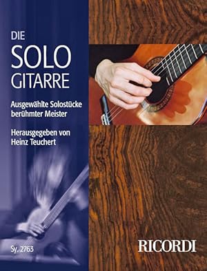 Bild des Verkufers fr Die Sologitarre Ausgewaehlte Solostcke berhmter Meister fr Gitarre zum Verkauf von moluna