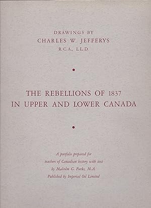Bild des Verkufers fr The Rebellions of 1837 in Upper and Lower Canada - A Portfolio for teachers of Canadian History zum Verkauf von Silver Creek Books & Antiques