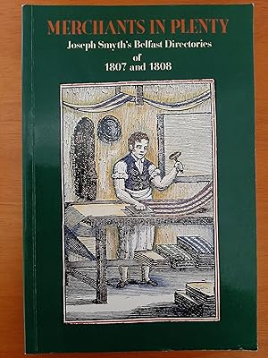 Merchants in Plenty: Joseph Smyth's Belfast Directories of 1807 and 1808 (Occasional S.)
