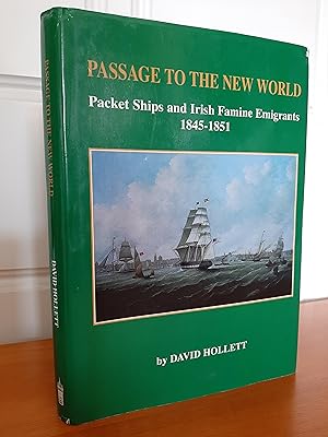 Image du vendeur pour Passage to the New World: Packet Ships and Irish Famine Emigrants, 1845-51 mis en vente par Collectible Books Ireland