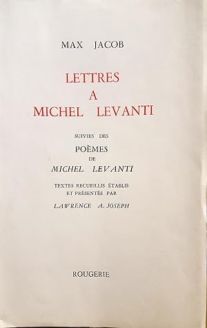 Lettres à Michel Levanti, suivies des Poèmes de Michel Levanti.