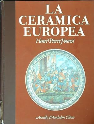 Bild des Verkufers fr La ceramica europea zum Verkauf von Librodifaccia