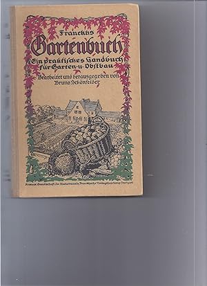 Bild des Verkufers fr Franckhs Gartenbuch. Ein praktisches Handbuch fr Garten- und Obstbau zum Verkauf von Antiquariat Bcherlwe