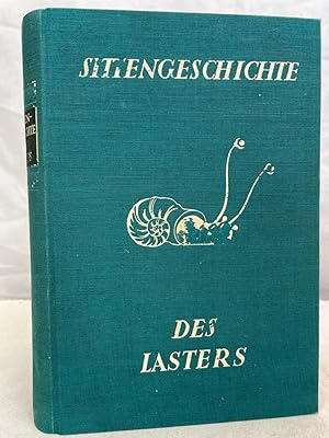 Seller image for Sittengeschichte des Lasters,Die Kulturepochen und ihre Leidenschaften. Sittengeschichte der Kulturwelt und ihrer Entwicklung in Einzeldarstellungen. for sale by Antiquariat Bler