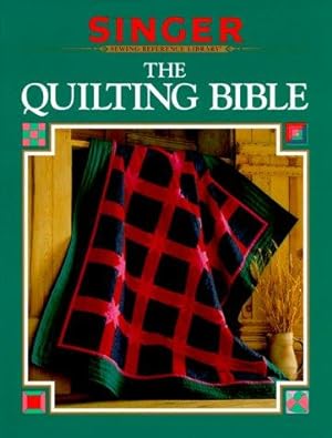 Bild des Verkufers fr The Quilting Bible (Singer Sewing Reference Library) zum Verkauf von WeBuyBooks
